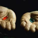 Blue Pill or Red Pill?